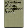 Adventures Of Chas. L. Youngblood During door Charles L.B. 1826. (From Youngblood