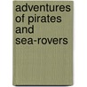 Adventures Of Pirates And Sea-Rovers door Howard Pyle