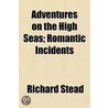 Adventures On The High Seas; Romantic In door Richard Stead