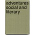 Adventures Social And Literary