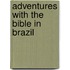 Adventures With The Bible In Brazil