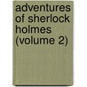 Adventures of Sherlock Holmes (Volume 2) by Sir Arthur Conan Doyle