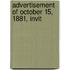 Advertisement Of October 15, 1881, Invit