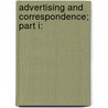 Advertising And Correspondence; Part I: by Lee Galloway