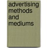 Advertising Methods And Mediums by Thomas Herbert Russell