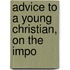 Advice To A Young Christian, On The Impo