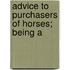 Advice To Purchasers Of Horses; Being A
