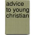 Advice To Young Christian