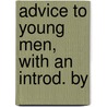 Advice To Young Men, With An Introd. By door William Cobbett