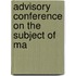 Advisory Conference On The Subject Of Ma