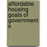 Affordable Housing Goals Of Government S by States Congress House United States Congress House