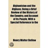 Afghanistan And The Afghans; Being A Bri door Henry Walter Bellew