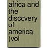 Africa And The Discovery Of America (Vol by Leo Wiener