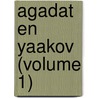 Agadat En Yaakov (Volume 1) by Jacob Ben Solomon Ibn Habib