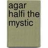 Agar Halfi The Mystic door Roland Filkin
