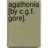 Agathonia [By C.G.F. Gore].