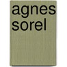Agnes Sorel by George Payne R. James