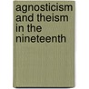 Agnosticism And Theism In The Nineteenth door Richard Acland Armstrong