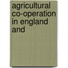 Agricultural Co-Operation In England And door W.H. Warman