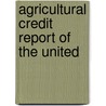 Agricultural Credit Report Of The United by United States. countries