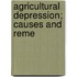 Agricultural Depression; Causes And Reme
