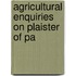Agricultural Enquiries On Plaister Of Pa