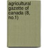 Agricultural Gazette Of Canada (8, No.1)