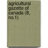Agricultural Gazette Of Canada (8, No.1)