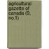 Agricultural Gazette Of Canada (9, No.1)