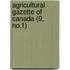 Agricultural Gazette Of Canada (9, No.1)
