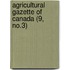 Agricultural Gazette Of Canada (9, No.3)