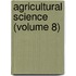Agricultural Science (Volume 8)