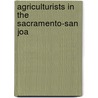 Agriculturists In The Sacramento-San Joa door Caroline Goodwin Gwerder