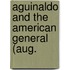 Aguinaldo And The American General (Aug.