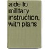 Aide To Military Instruction, With Plans