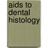 Aids To Dental Histology