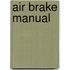 Air Brake Manual