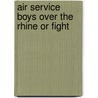 Air Service Boys Over The Rhine Or Fight door Charles Amory Beach