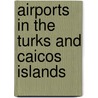 Airports in the Turks and Caicos Islands door Not Available