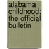 Alabama Childhood; The Official Bulletin