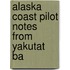 Alaska Coast Pilot Notes From Yakutat Ba