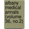 Albany Medical Annals (Volume 36, No.2) door Albany Medical Journal