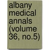 Albany Medical Annals (Volume 36, No.5) by Albany Medical Journal