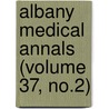 Albany Medical Annals (Volume 37, No.2) by Albany Medical Journal