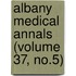 Albany Medical Annals (Volume 37, No.5)