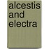 Alcestis And Electra