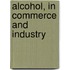 Alcohol, In Commerce And Industry