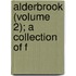 Alderbrook (Volume 2); A Collection Of F