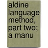 Aldine Language Method, Part Two; A Manu by Frank Ellsworth Spaulding