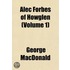 Alec Forbes Of Howglen (Volume 1)